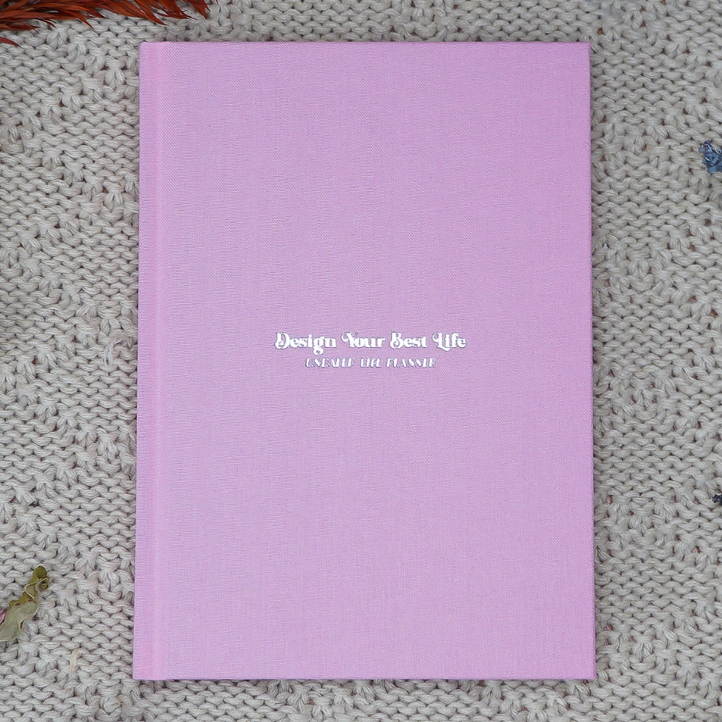 Design Your Best Life Undated Life Planner 2.0 - GirlGottaChange