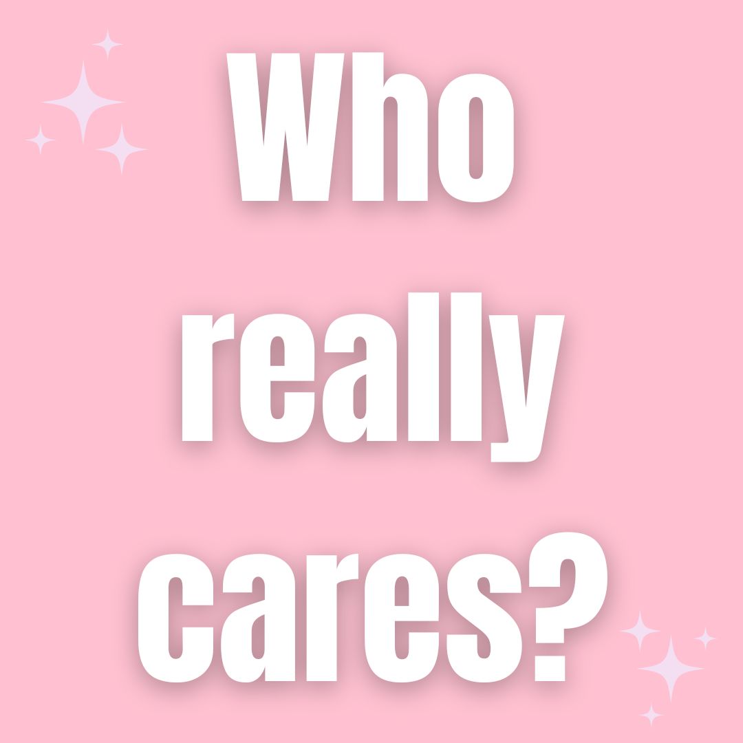 The Liberating Power of Not Caring What Others Think